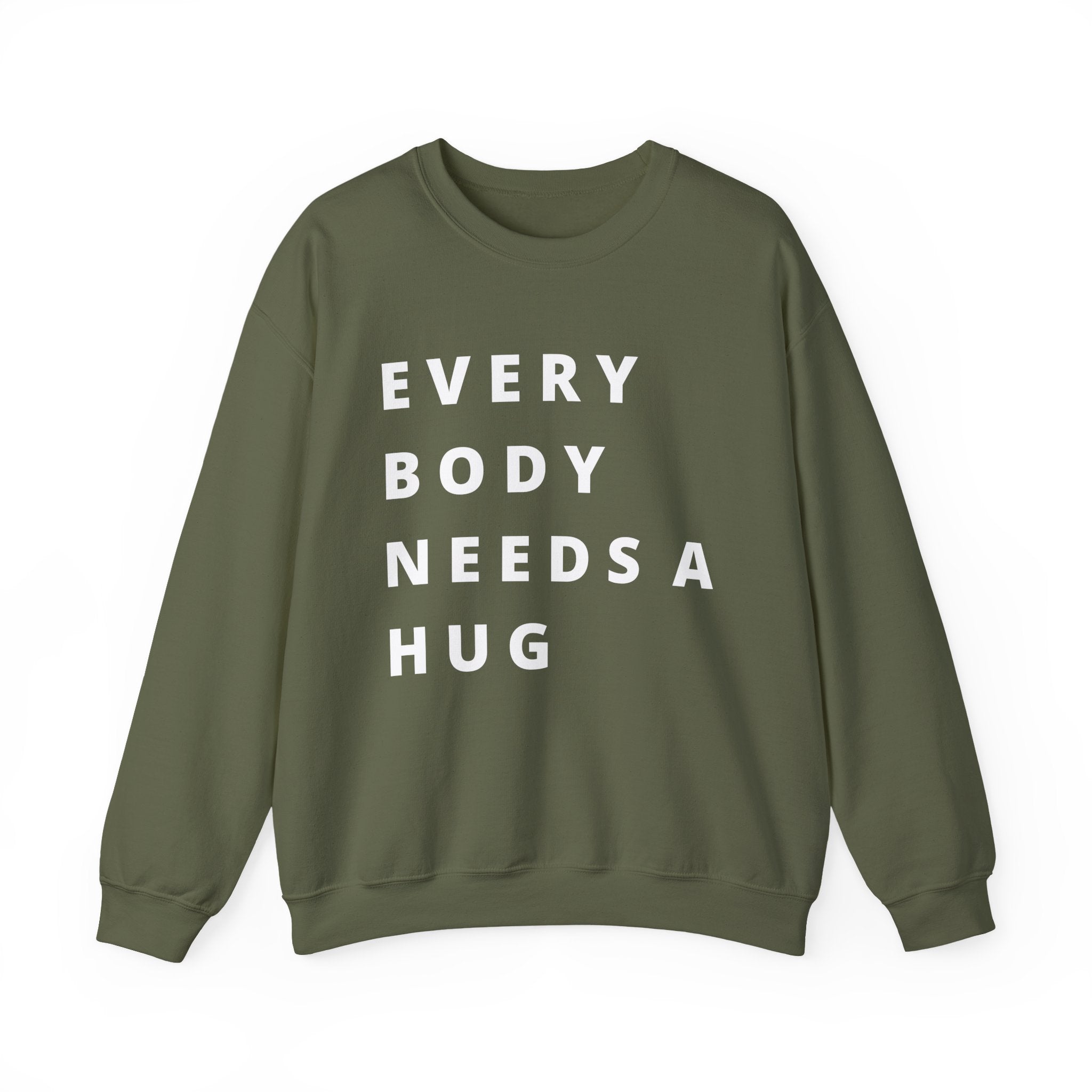 Every Body Needs a Hug Bestie Crew sweatshirt | white text Crewneck, Positive Message