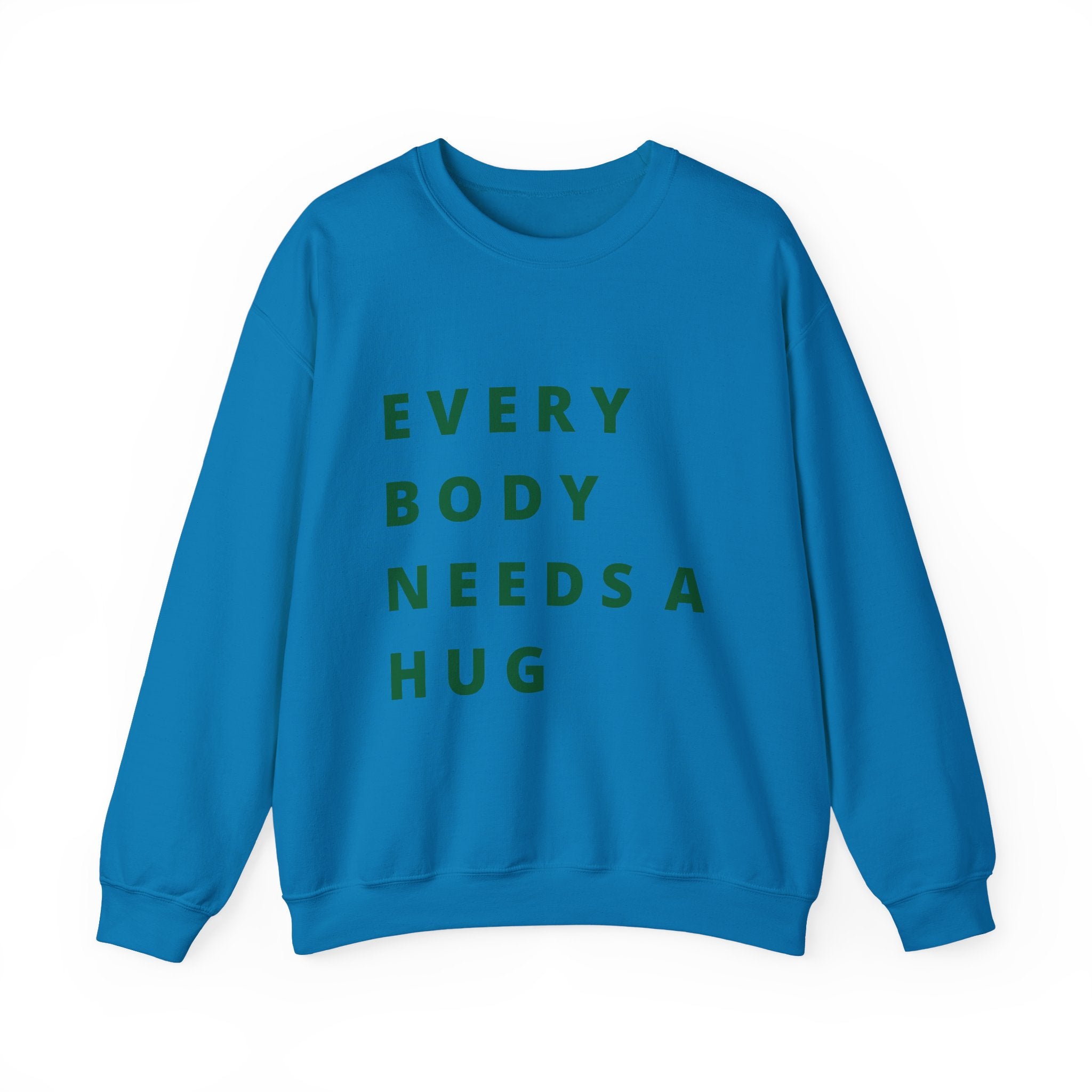 Every Body Needs a Hug Bestie Crew sweatshirt | Crewneck, Positive Message
