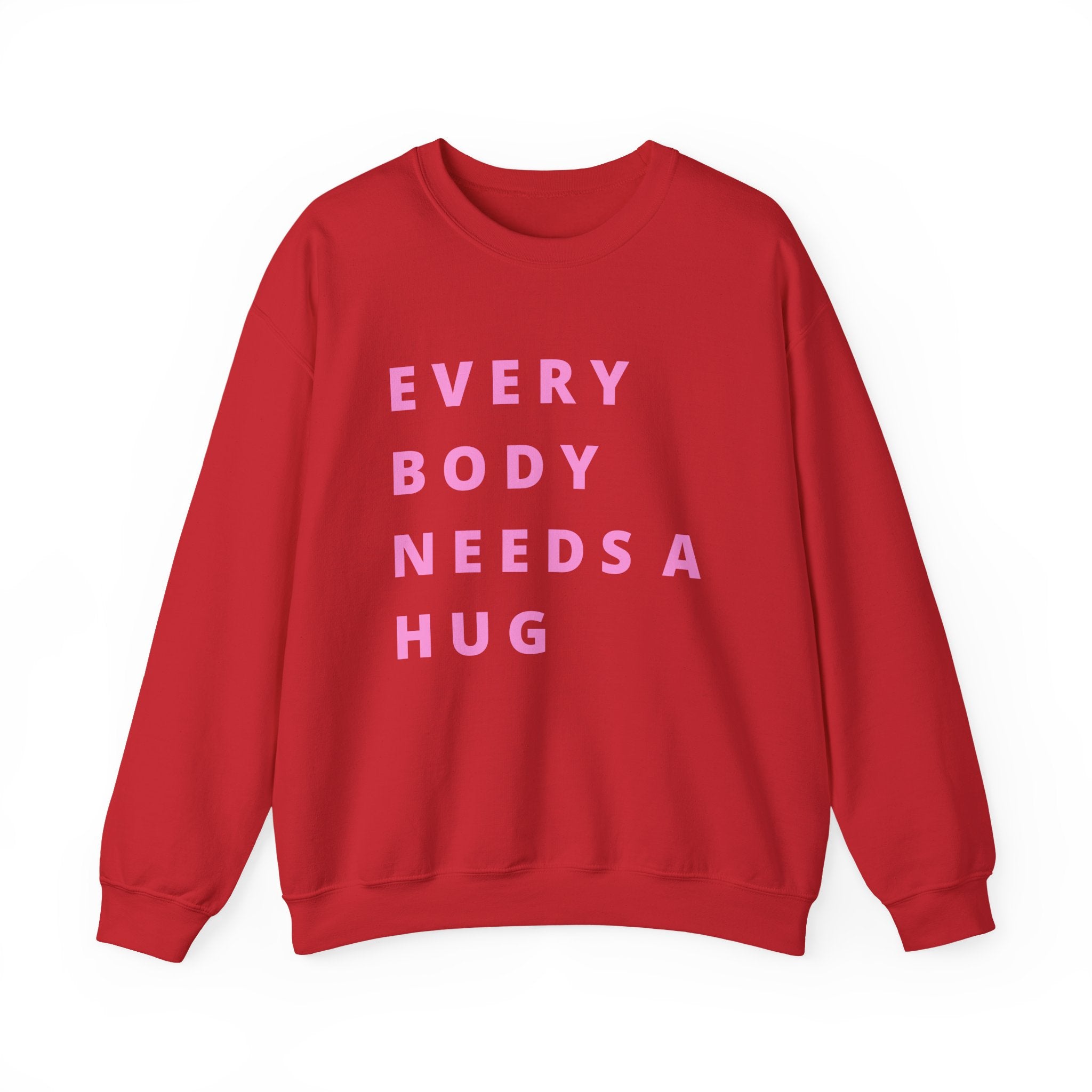 Every Body Needs a Hug Bestie Crew sweatshirt | pink text Crewneck, Positive Message