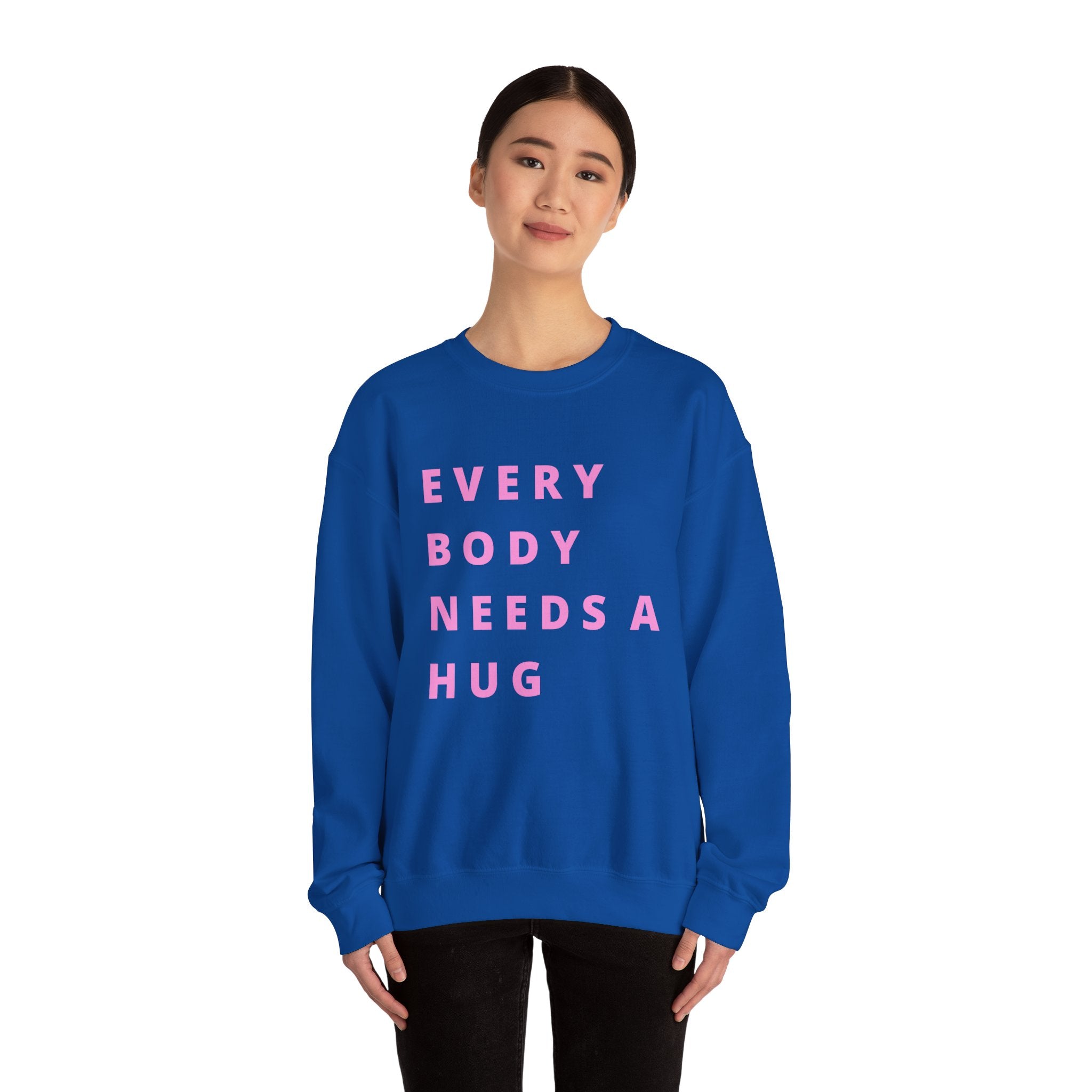 Every Body Needs a Hug Bestie Crew sweatshirt | pink text Crewneck, Positive Message