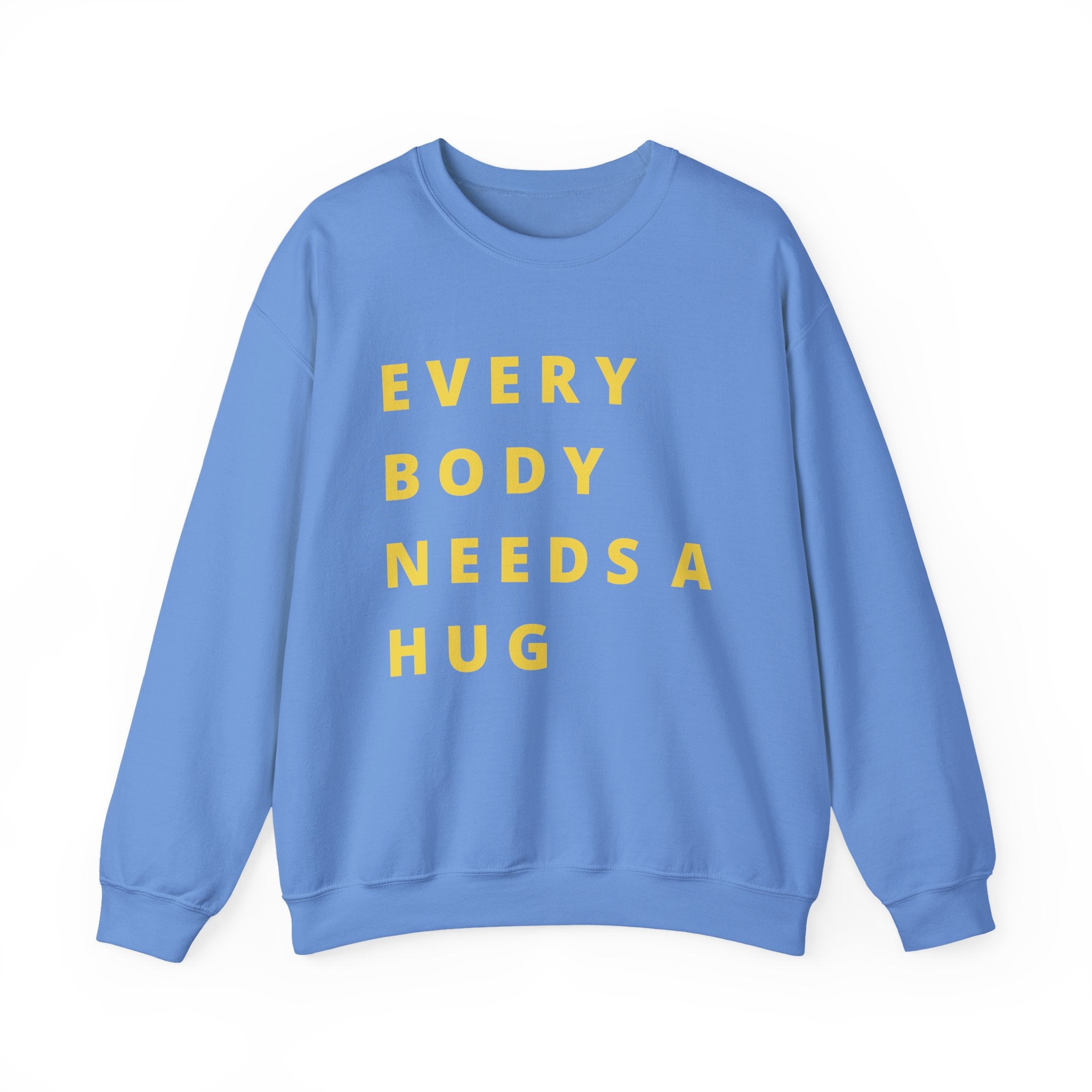 Every Body Needs a Hug Bestie Crew sweatshirt | yellow text Crewneck, Positive Message