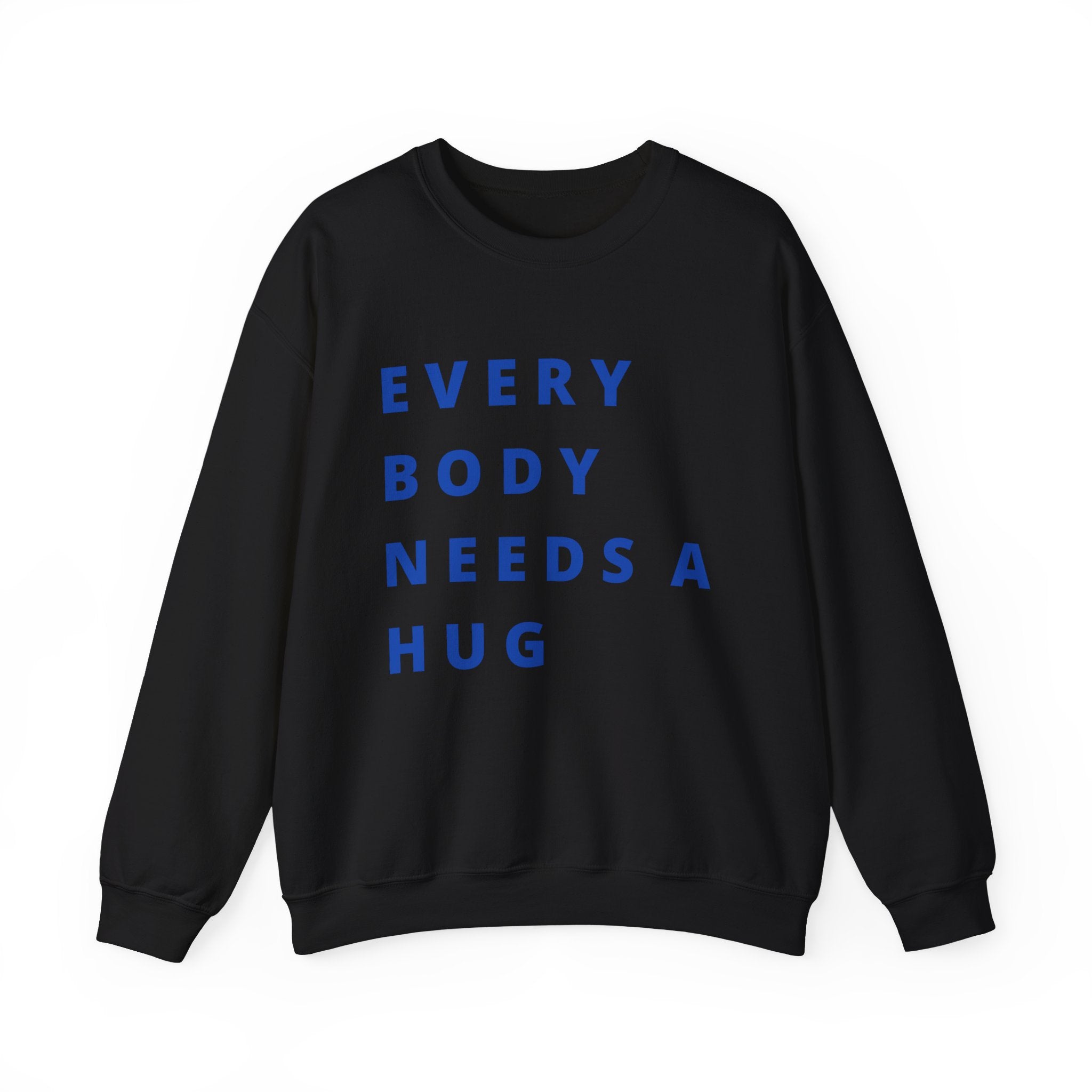 Every Body Needs a Hug Bestie Crew sweatshirt | navy text Crewneck, Positive Message