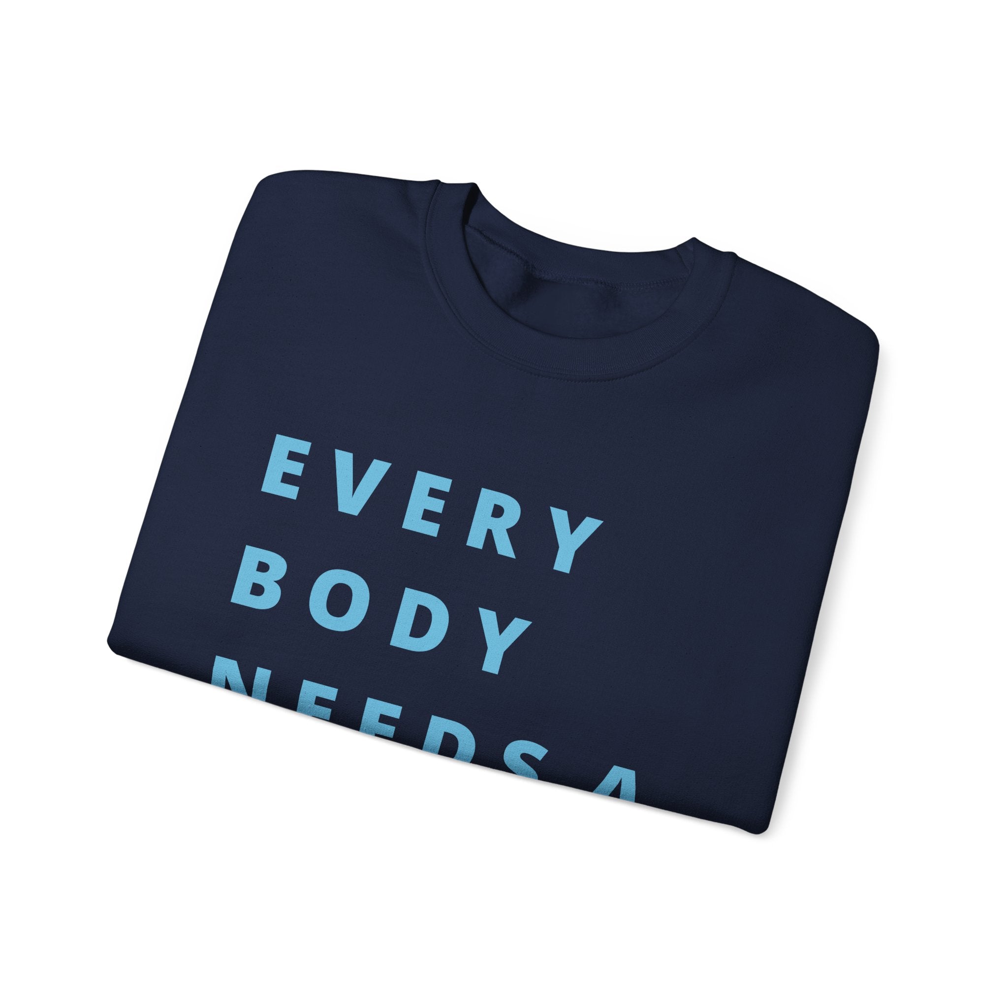 Every Body Needs a Hug Bestie Crew sweatshirt | blue text Crewneck, Positive Message