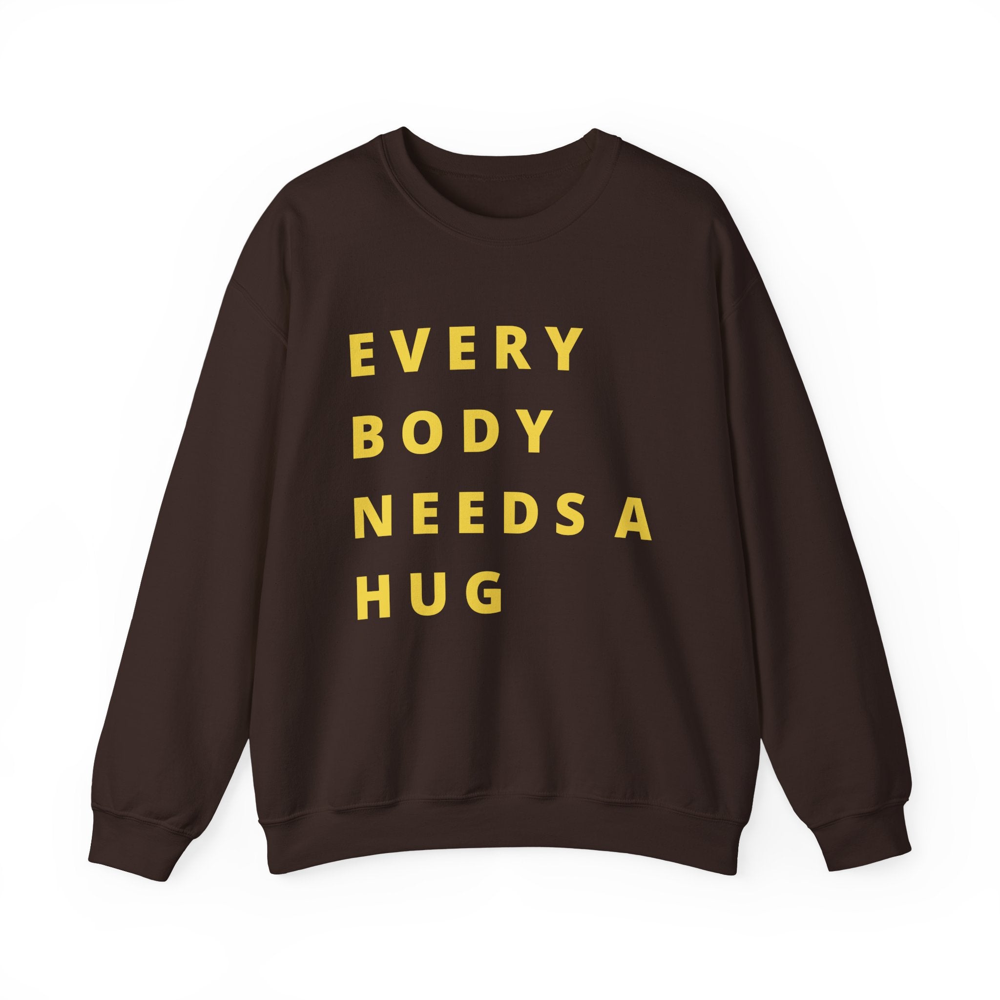 Every Body Needs a Hug Bestie Crew sweatshirt | yellow text Crewneck, Positive Message