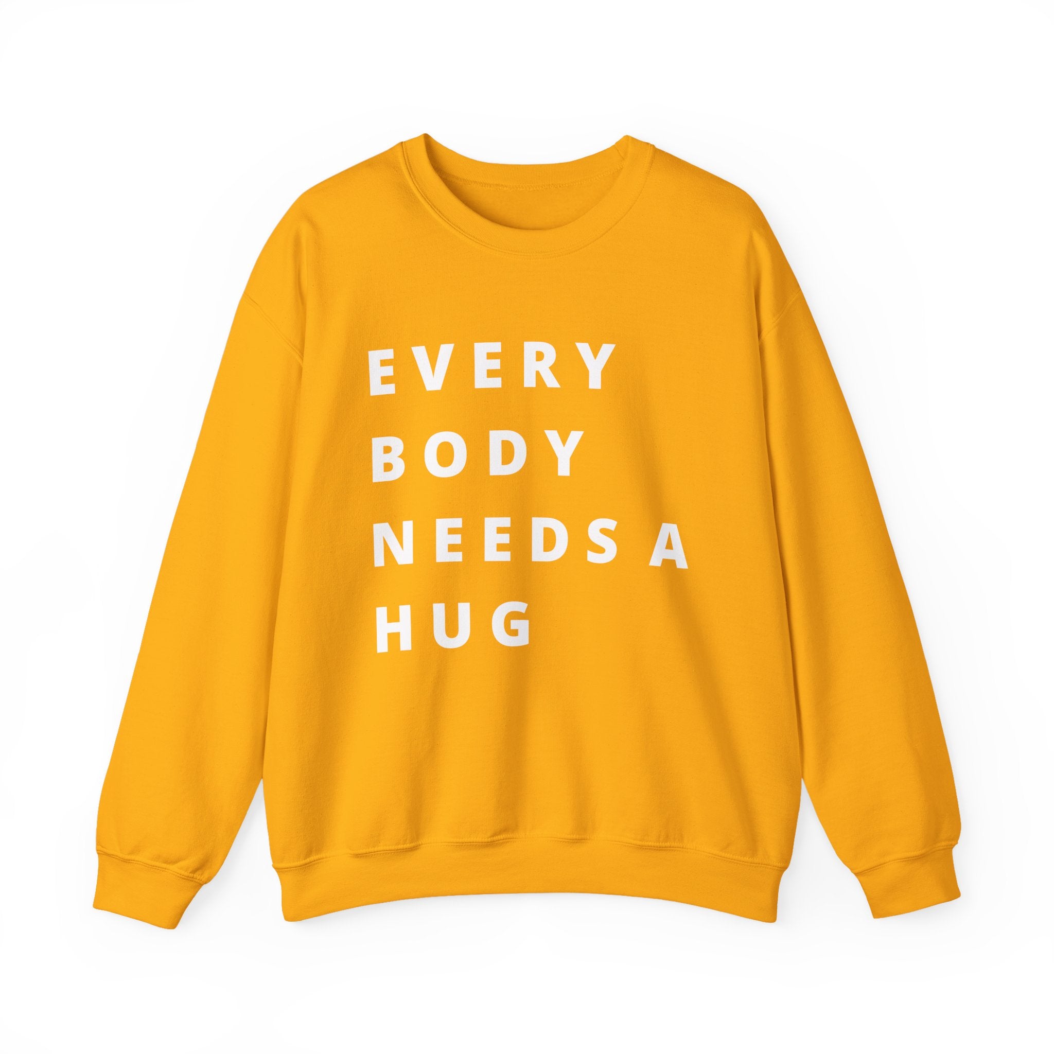 Every Body Needs a Hug Bestie Crew sweatshirt | white text Crewneck, Positive Message