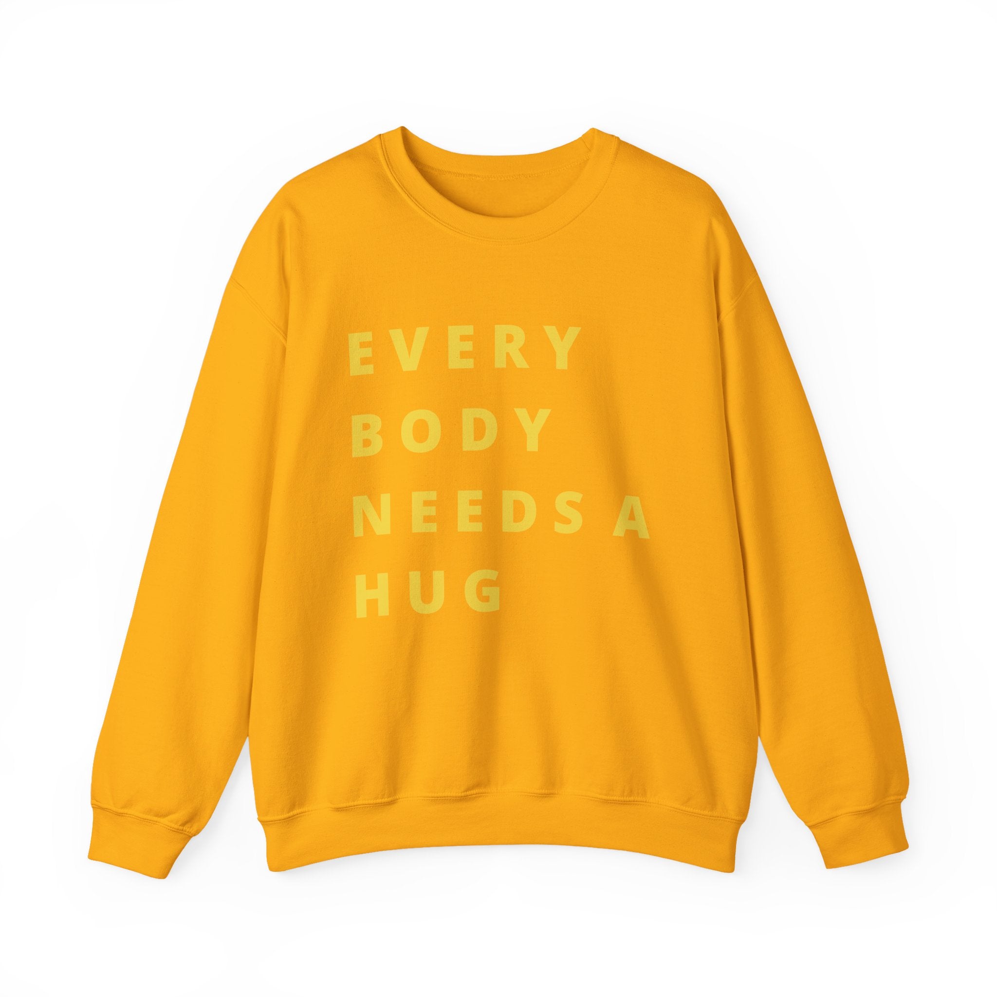 Every Body Needs a Hug Bestie Crew sweatshirt | yellow text Crewneck, Positive Message