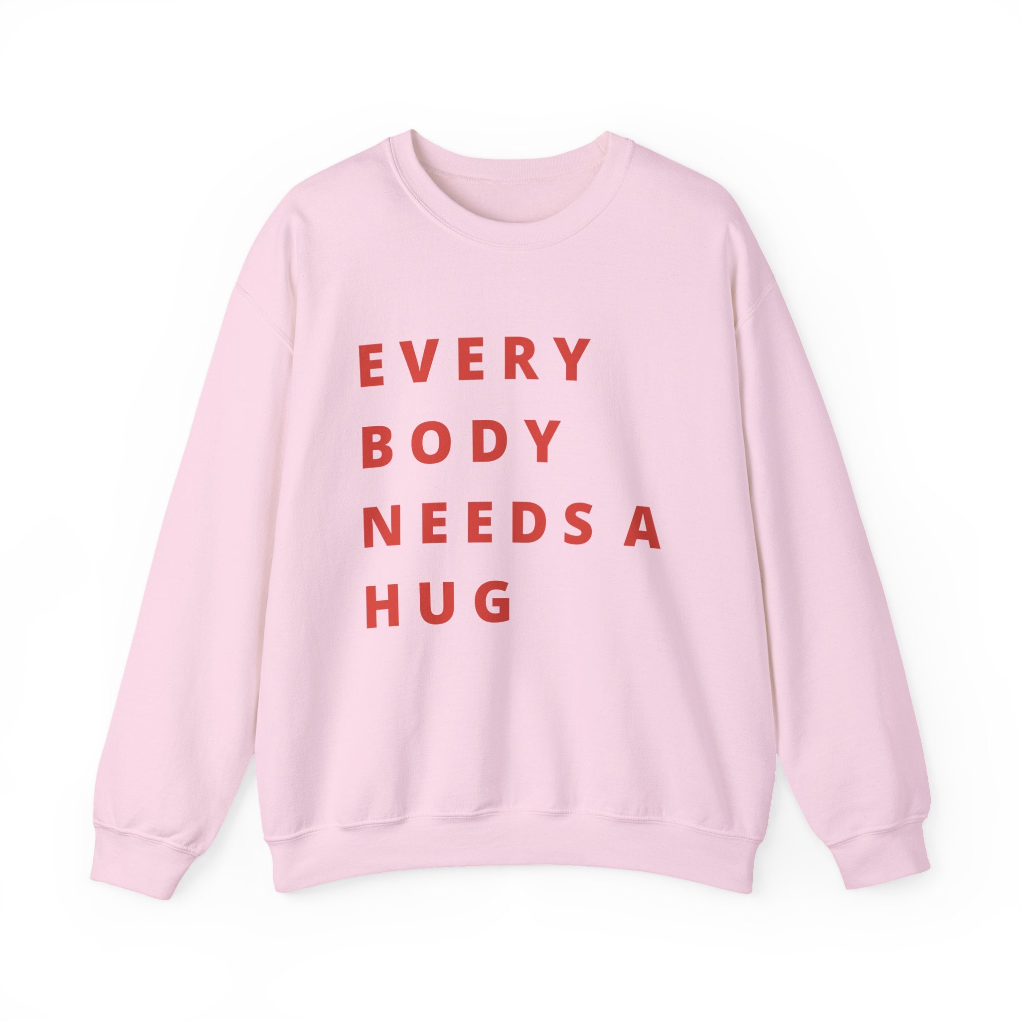 Every Body Needs a Hug Bestie Crew sweatshirt | pink text Crewneck, Positive Message