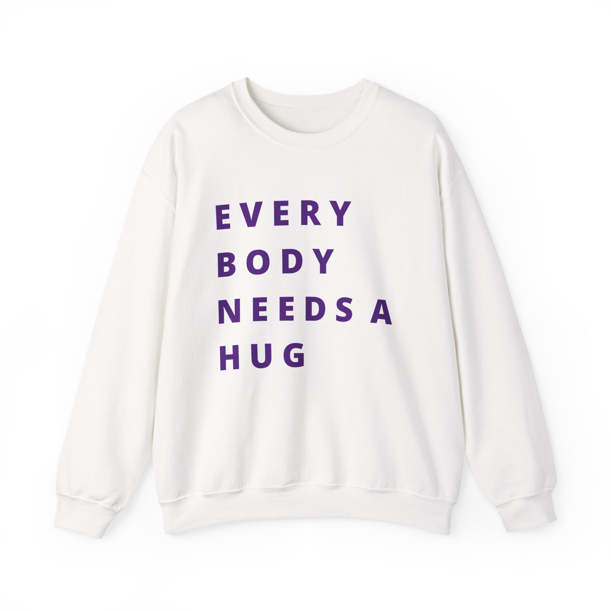 Every Body Needs a Hug Bestie Crew sweatshirt | purple text Crewneck, Positive Message