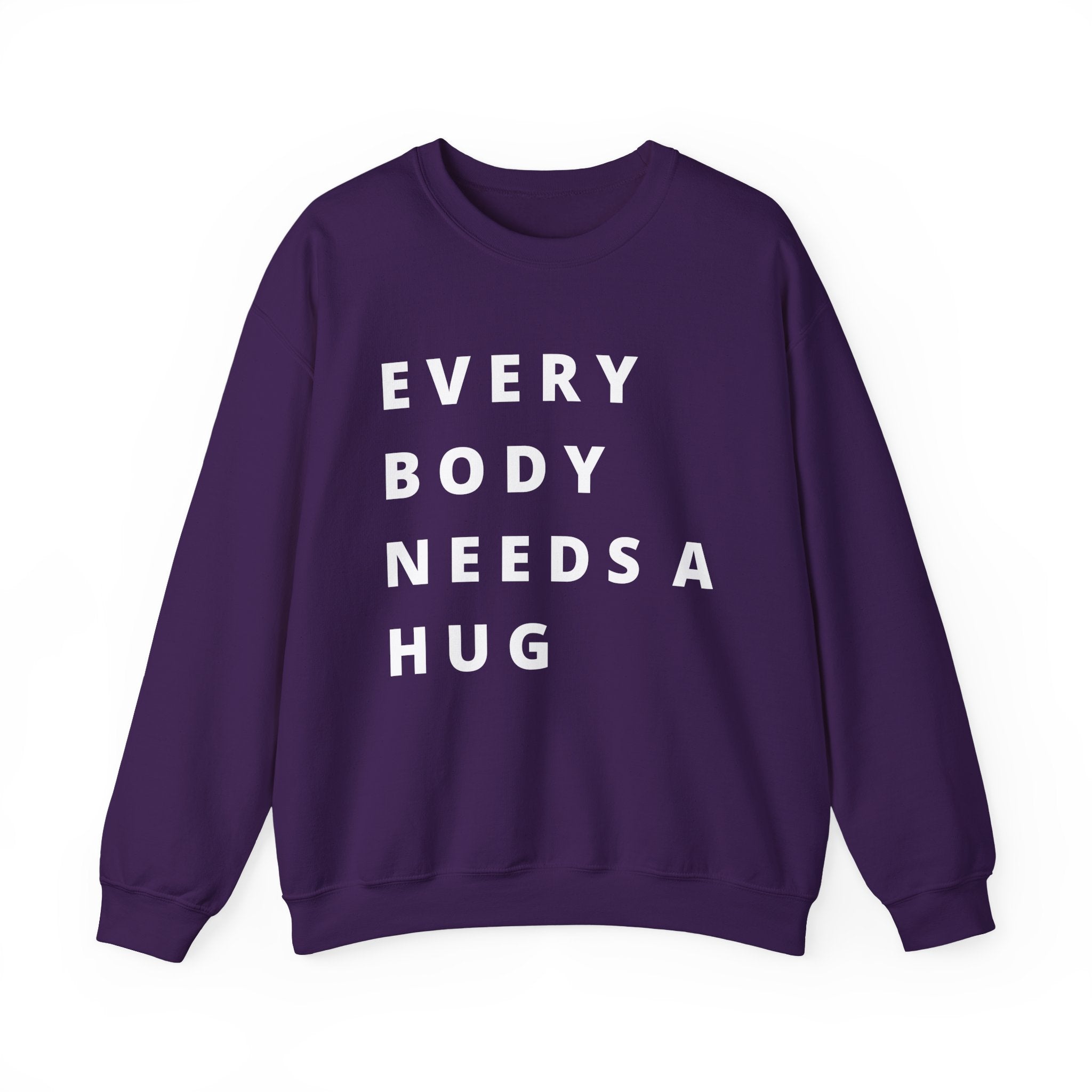 Every Body Needs a Hug Bestie Crew sweatshirt | white text Crewneck, Positive Message