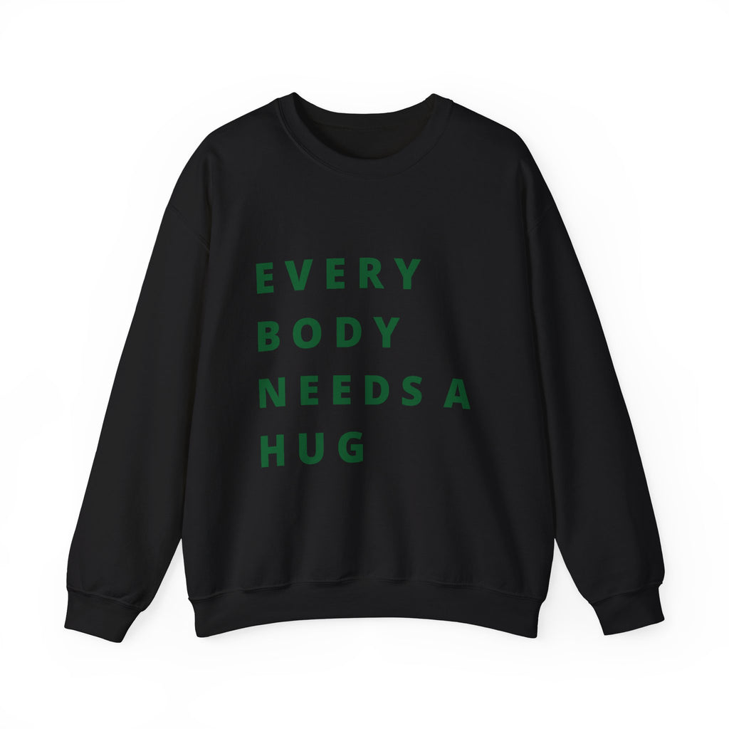 Every Body Needs a Hug Bestie Crew sweatshirt | Crewneck, Positive Message