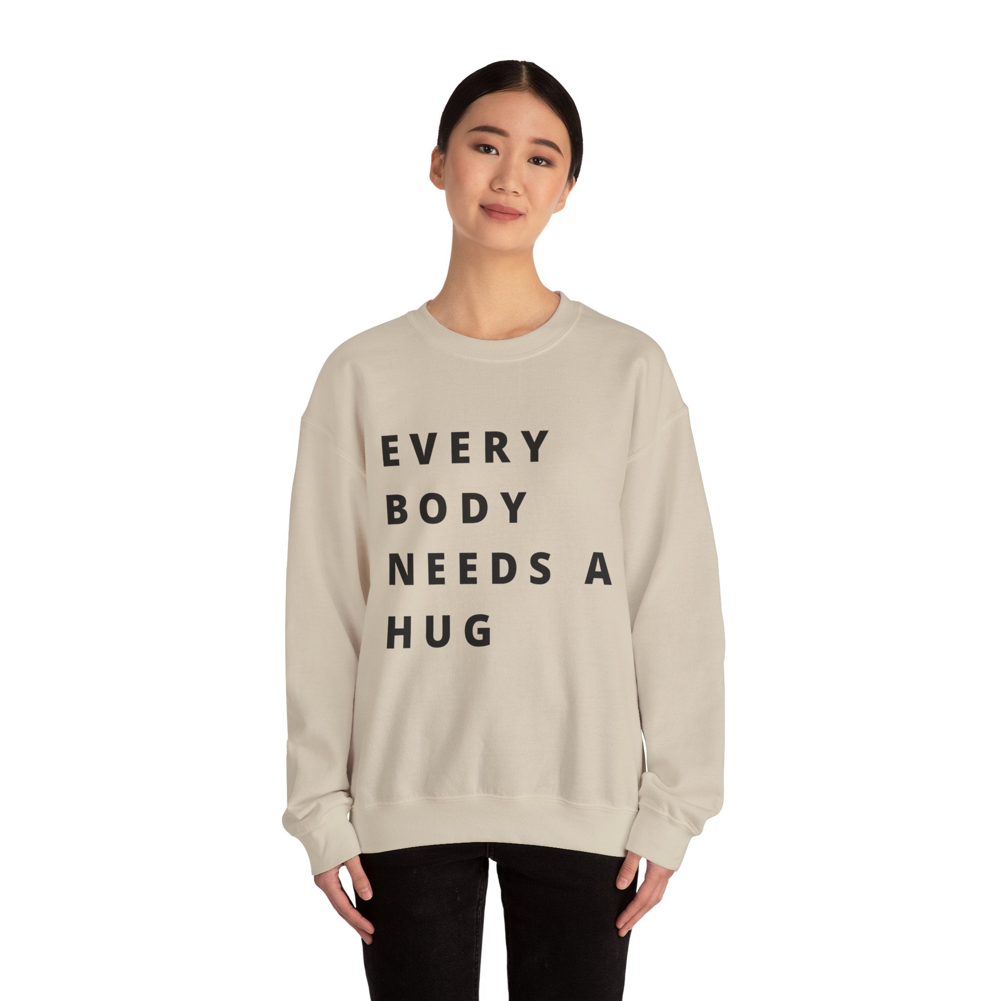 Every Body Needs a Hug Bestie Crew sweatshirt | black text Crewneck, Positive Message