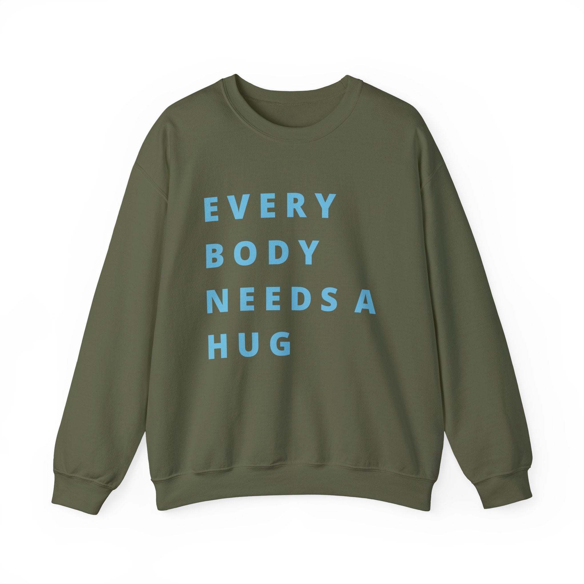 Every Body Needs a Hug Bestie Crew sweatshirt | blue text Crewneck, Positive Message