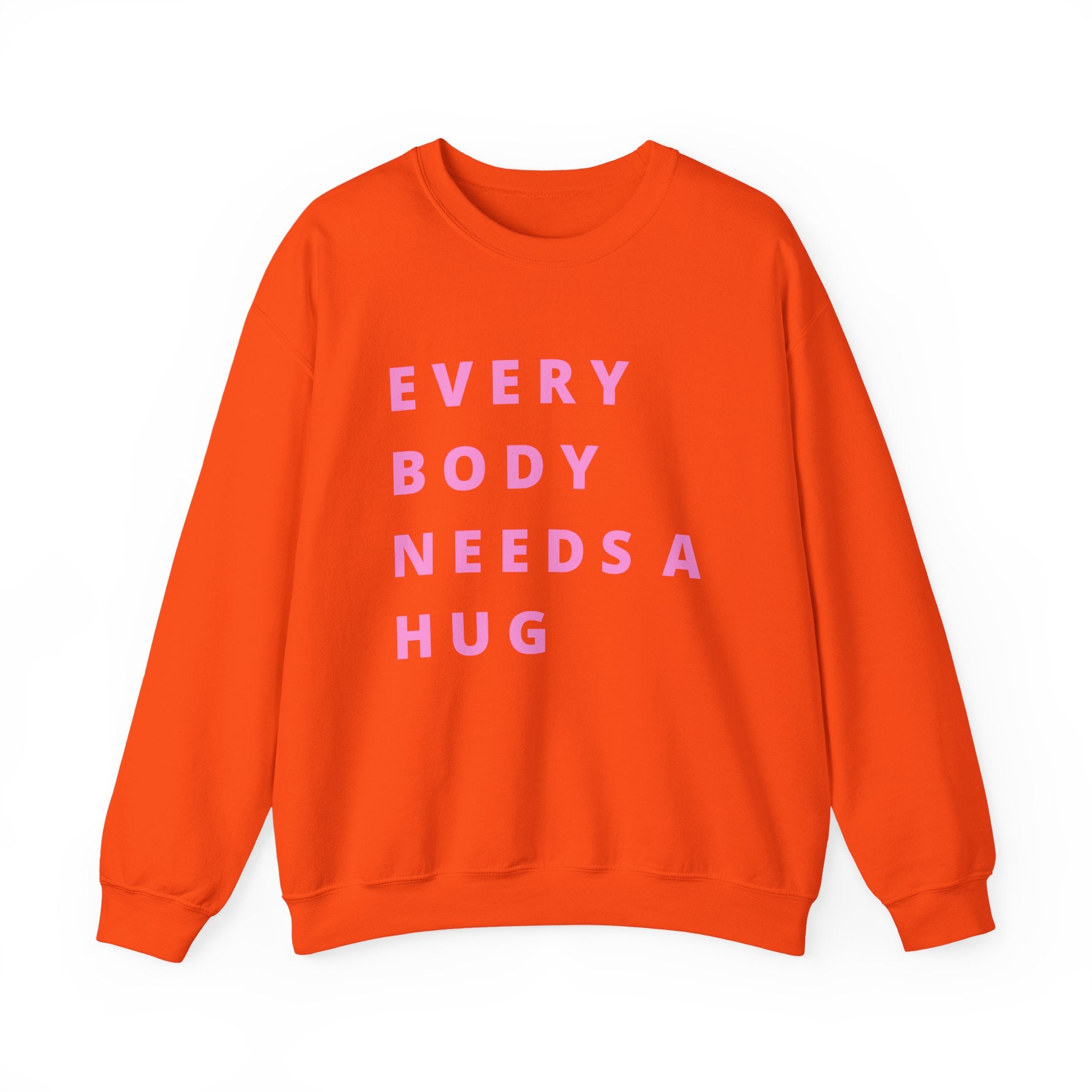 Every Body Needs a Hug Bestie Crew sweatshirt | pink text Crewneck, Positive Message