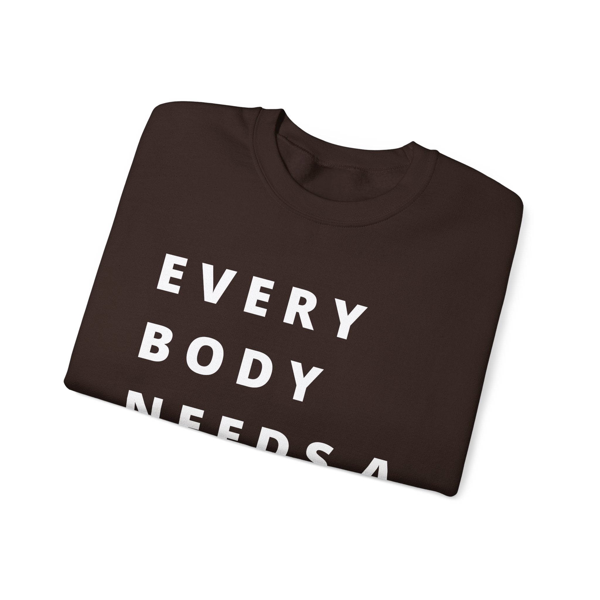 Every Body Needs a Hug Bestie Crew sweatshirt | white text Crewneck, Positive Message
