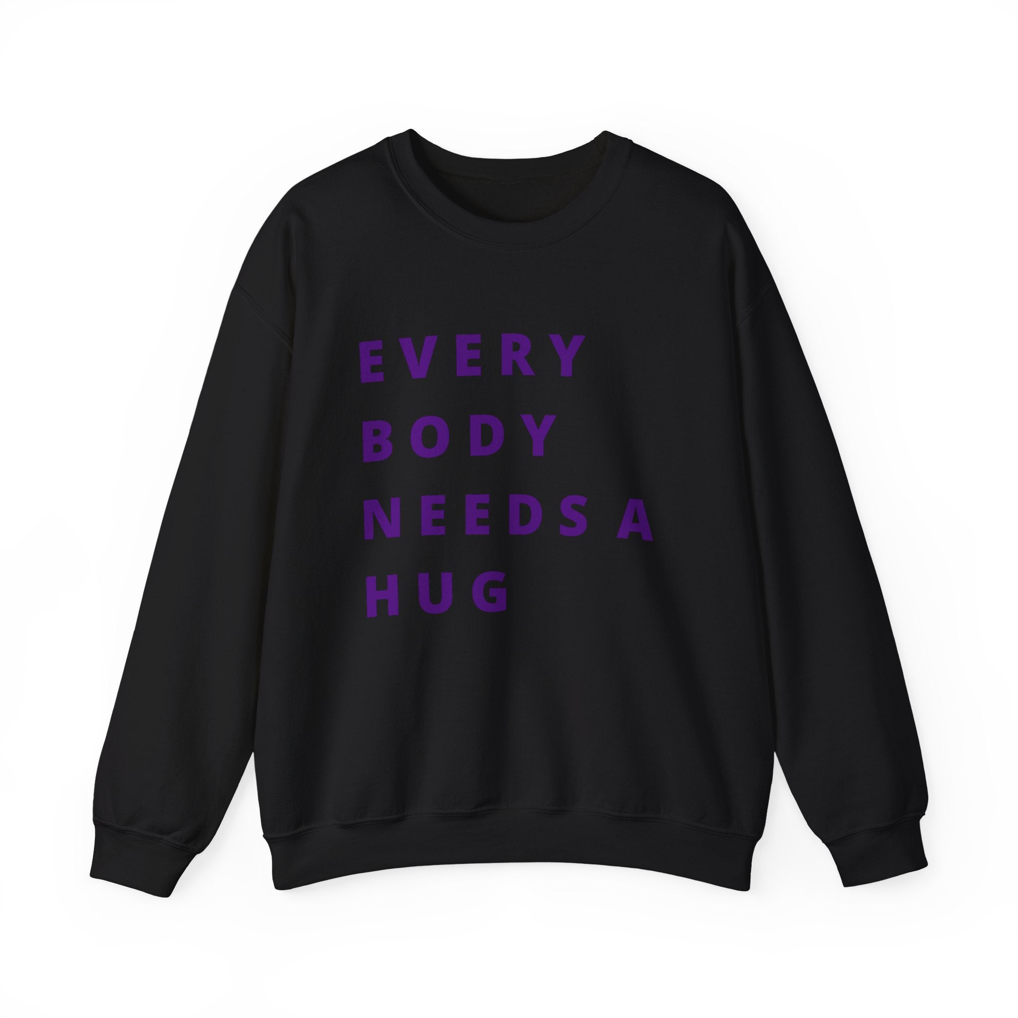 Every Body Needs a Hug Bestie Crew sweatshirt | purple text Crewneck, Positive Message