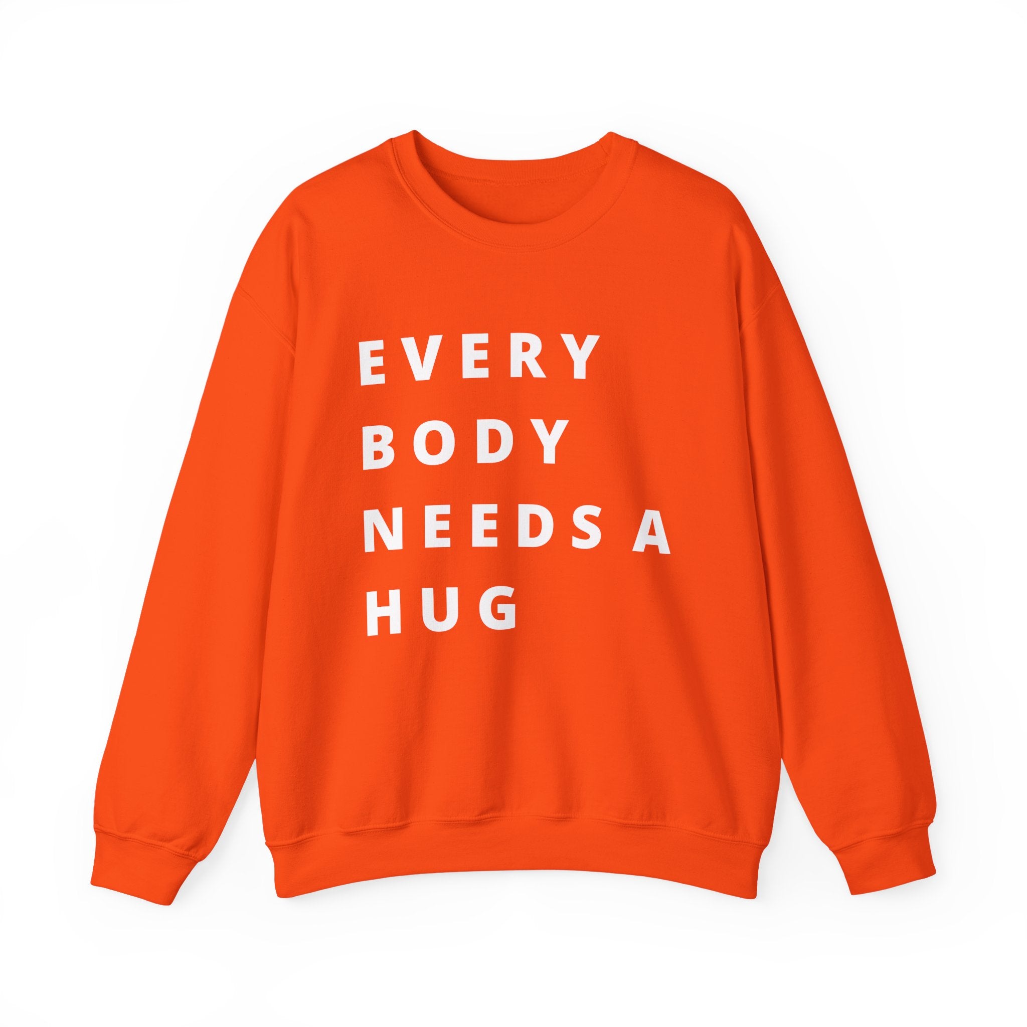 Every Body Needs a Hug Bestie Crew sweatshirt | white text Crewneck, Positive Message