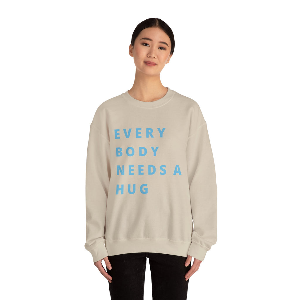 Every Body Needs a Hug Bestie Crew sweatshirt | blue text Crewneck, Positive Message