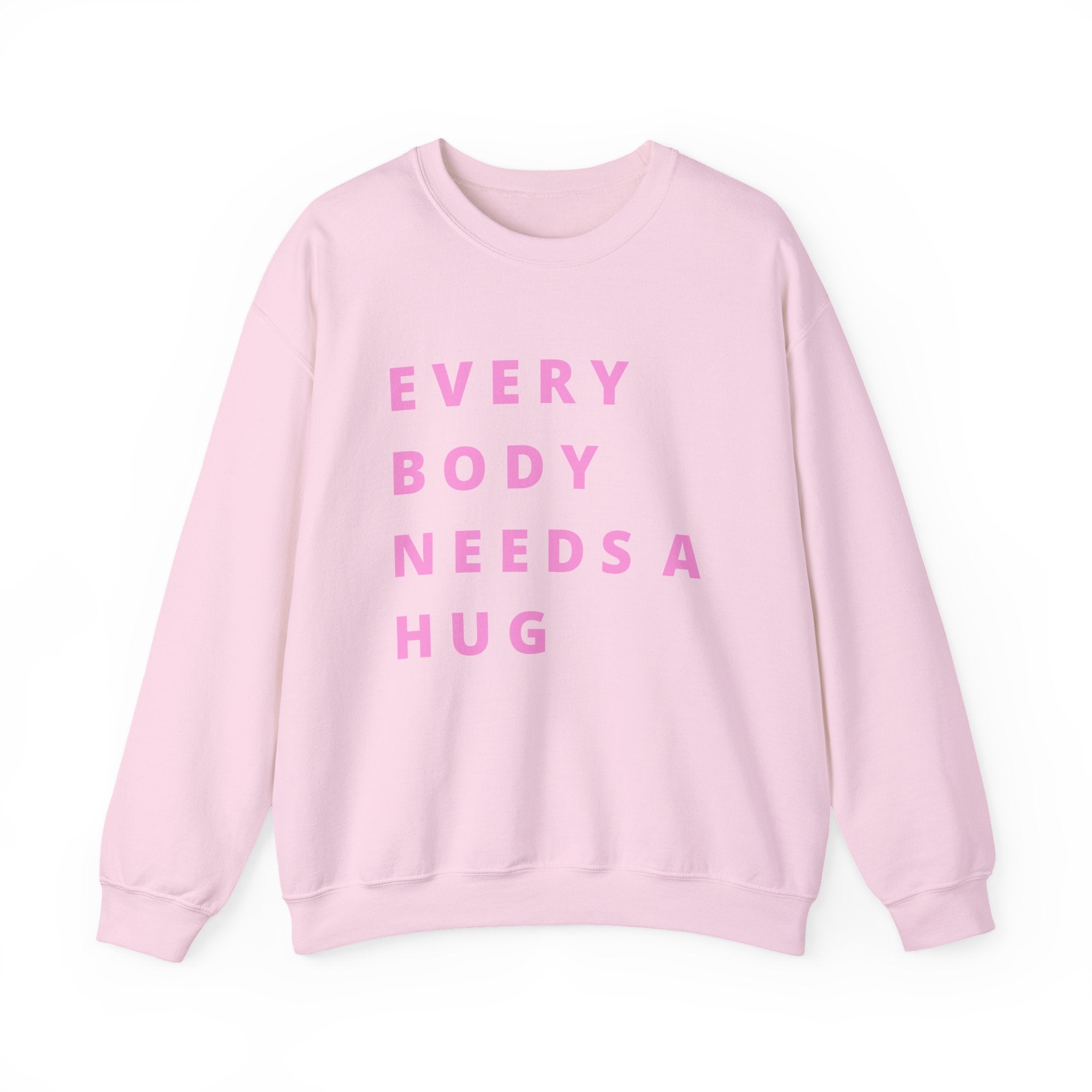Every Body Needs a Hug Bestie Crew sweatshirt | pink text Crewneck, Positive Message